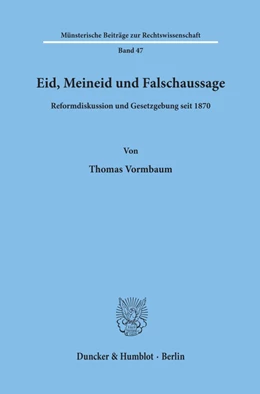 Abbildung von Vormbaum | Eid, Meineid und Falschaussage | 1. Auflage | 1990 | 47 | beck-shop.de