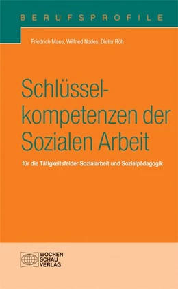 Abbildung von Maus / Nodes | Schlüsselkompetenzen der Sozialen Arbeit | 1. Auflage | 2013 | beck-shop.de