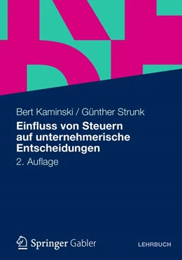Abbildung von Kaminski / Strunk | Einfluss von Steuern auf unternehmerische Entscheidungen | 2. Auflage | 2012 | beck-shop.de