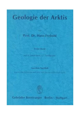 Abbildung von Frebold | Geologie der Arktis. Erster Band | 1. Auflage | 2004 | beck-shop.de