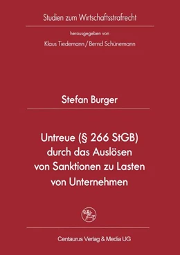 Abbildung von Burger | Untreue (§ 266 StGB) durch das Auslösen von Sanktionen zu Lasten von Unternehmen | 1. Auflage | 2015 | 27 | beck-shop.de