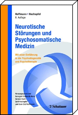 Abbildung von Hoffmann / Hochapfel | Neurotische Störungen und Psychosomatische Medizin | 8. Auflage | 2009 | beck-shop.de