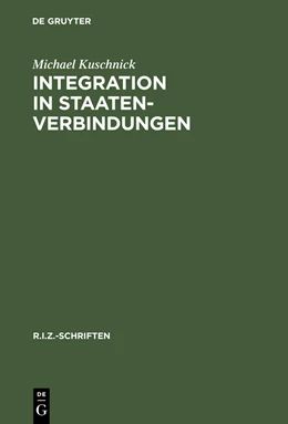 Abbildung von Kuschnick | Integration in Staatenverbindungen | 1. Auflage | 1999 | 11 | beck-shop.de