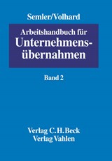Abbildung von Semler / Volhard | Arbeitshandbuch für Unternehmensübernahmen, Band 2: Das neue Übernahmerecht | 2003 | beck-shop.de