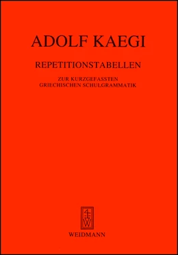 Abbildung von Kaegi | Repetitionstabellen zur kurzgefaßten griechischen Schulgrammatik | 7. Auflage | 2022 | beck-shop.de