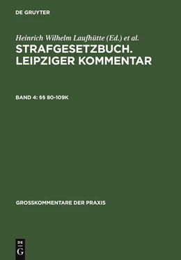 Abbildung von Leipziger Kommentar Strafgesetzbuch: StGB, Band 4: §§ 80-109k | 12. Auflage | 2007 | beck-shop.de