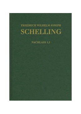 Abbildung von Friedrich Wilhelm Joseph Schelling: Historisch-kritische Ausgabe / Reihe II: Nachlaß. Band II,1,1: Frühe Bebenhäuser Arbeiten (1787–1791) | 1. Auflage | 2017 | beck-shop.de