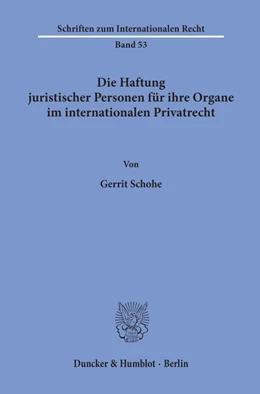 Abbildung von Schohe | Die Haftung juristischer Personen für ihre Organe im internationalen Privatrecht. | 1. Auflage | 1991 | 53 | beck-shop.de