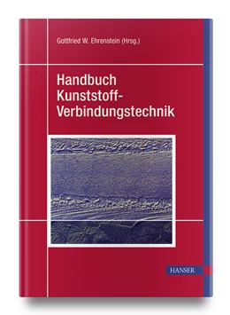 Abbildung von Ehrenstein | Handbuch Kunststoff-Verbindungstechnik | 1. Auflage | 2004 | beck-shop.de