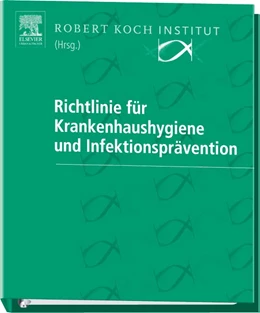 Abbildung von Robert Koch-Institut (Hrsg.) | Richtlinie für Krankenhaushygiene und Infektionsprävention | 1. Auflage | 2021 | beck-shop.de