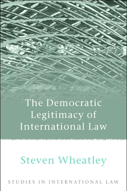 Abbildung von Wheatley | Democratic Legitimacy of International Law | 1. Auflage | 2010 | beck-shop.de
