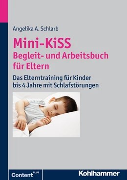 Abbildung von Schlarb | Mini-KiSS - Begleit- und Arbeitsbuch für Eltern | 1. Auflage | 2013 | beck-shop.de