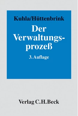 Abbildung von Kuhla / Hüttenbrink | Der Verwaltungsprozess | 3. Auflage | 2002 | beck-shop.de