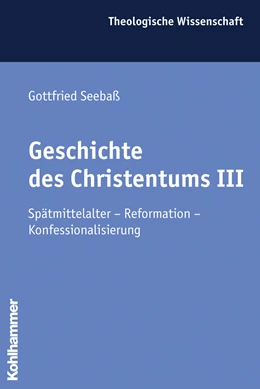 Abbildung von Seebaß | Geschichte des Christentums III | 1. Auflage | 2006 | beck-shop.de