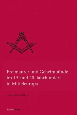 Abbildung von Reinalter | Freimaurer und Geheimbünde im 19. und 20. Jahrhundert in Mitteleuropa | 1. Auflage | 2016 | 17 | beck-shop.de