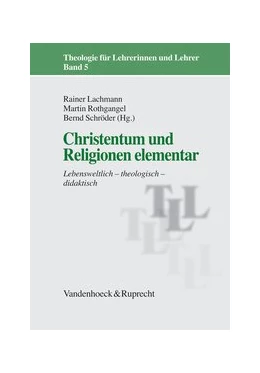 Abbildung von Lachmann / Rothgangel | Christentum und Religionen elementar | 2. Auflage | 2019 | beck-shop.de