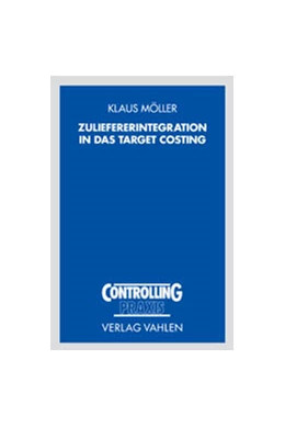 Abbildung von Möller | Zuliefererintegration in das Target Costing | 1. Auflage | 2002 | beck-shop.de
