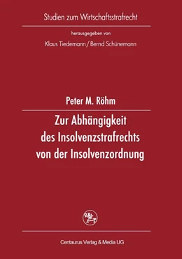 Abbildung von Röhm | Zur Abhängigkeit des Insolvenzstrafrechts von der Insolvenzordnung | 1. Auflage | 2017 | 18 | beck-shop.de