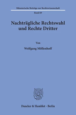 Abbildung von Möllenhoff | Nachträgliche Rechtswahl und Rechte Dritter. | 1. Auflage | 1993 | 69 | beck-shop.de