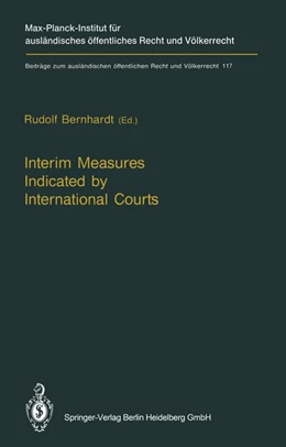 Abbildung von Bernhardt | Interim Measures Indicated by International Courts | 1. Auflage | 2011 | 117 | beck-shop.de