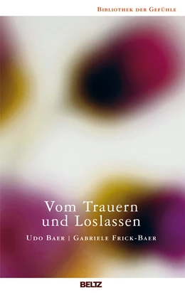 Abbildung von Baer / Frick-Baer | Vom Trauern und Loslassen | 6. Auflage | 2008 | 5 | beck-shop.de