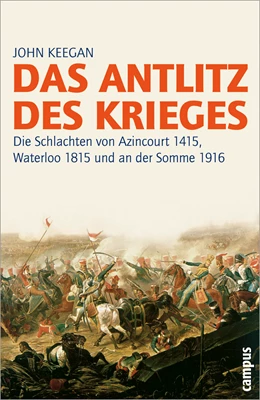 Abbildung von Keegan | Das Antlitz des Krieges | 1. Auflage | 2007 | beck-shop.de