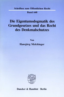 Abbildung von Melchinger | Die Eigentumsdogmatik des Grundgesetzes und das Recht des Denkmalschutzes. | 1. Auflage | 1994 | 648 | beck-shop.de