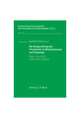 Abbildung von Horn | Die Neugestaltung des Privatrechts in Mittelosteuropa und Osteuropa | 1. Auflage | 2002 | Band 17 | beck-shop.de
