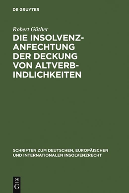 Abbildung von Güther | Die Insolvenzanfechtung der Deckung von Altverbindlichkeiten | 1. Auflage | 2006 | 3 | beck-shop.de