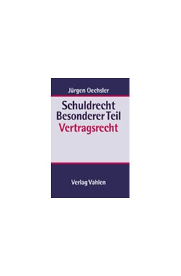 Oechsler Schuldrecht Besonderer Teil Vertragsrecht 1 Auflage 2003 Beck Shop De