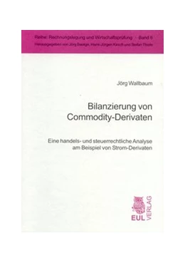 Abbildung von Wallbaum | Bilanzierung von Commodity-Derivaten | 1. Auflage | 2005 | 6 | beck-shop.de
