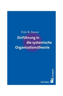 Abbildung von Simon | Einführung in die systemische Organisationstheorie | 3. Auflage | 2011 | beck-shop.de