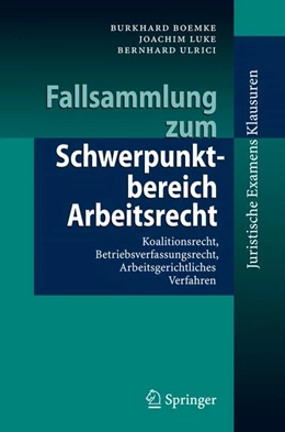 Abbildung von Boemke / Luke | Fallsammlung zum Schwerpunktbereich Arbeitsrecht | 1. Auflage | 2008 | beck-shop.de