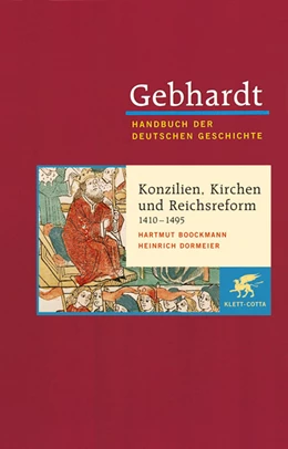 Abbildung von Gebhardt / Boockmann | Gebhardt. Handbuch der deutschen Geschichte, Band 8: Konzilien, Kirchen und Reichsreform (1410-1495) | 10. Auflage | 2005 | beck-shop.de