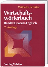 Abbildung von Schäfer | Wirtschaftswörterbuch Band II: Deutsch-Englisch | 7., überarbeitete und erweiterte Auflage | 2004 | beck-shop.de