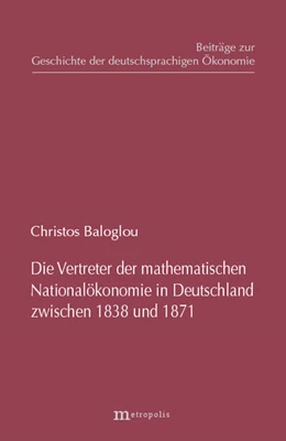 Abbildung von Baloglou | Die Vertreter der mathematischen Nationalökonomie in Deutschland zwischen 1838 und 1871 | 1. Auflage | | 7 | beck-shop.de