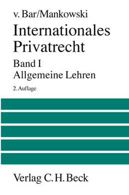 Abbildung von von Bar / Mankowski | Internationales Privatrecht Band 1: Allgemeine Lehren | 2. Auflage | 2003 | beck-shop.de