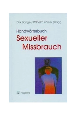 Abbildung von Bange / Körner | Handwörterbuch Sexueller Missbrauch | 1. Auflage | 2002 | beck-shop.de