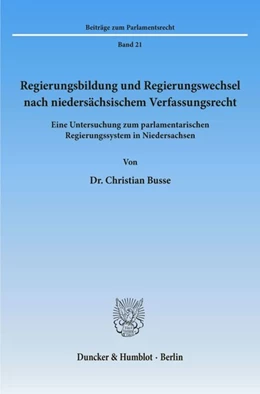 Abbildung von Busse | Regierungsbildung und Regierungswechsel nach niedersächsischem Verfassungsrecht. | 1. Auflage | 1992 | 21 | beck-shop.de
