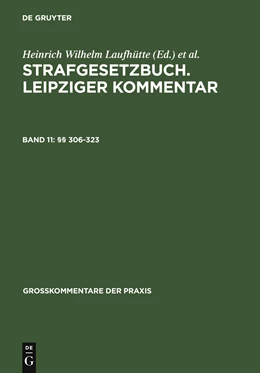 Abbildung von Laufhütte / Rissing-van Saan | Leipziger Kommentar Strafgesetzbuch: StGB, Band 11: §§ 306-323 | 12. Auflage | 2008 | beck-shop.de