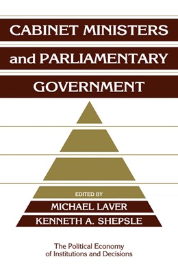 Laver Shepsle Cabinet Ministers And Parliamentary Government