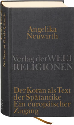 Abbildung von Neuwirth | Der Koran als Text der Spätantike. Ein europäischer Zugang | 4. Auflage | 2010 | beck-shop.de