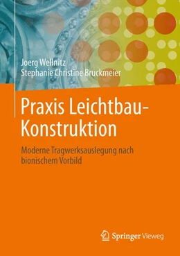 Abbildung von Wellnitz / Bruckmeier | Praxis Leichtbau-Konstruktion | 1. Auflage | 2025 | beck-shop.de