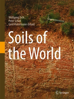 Abbildung von Zech / Schad | Soils of the World | 1. Auflage | 2022 | beck-shop.de