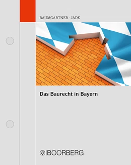 Abbildung von Baumgartner / Jäde | Das Baurecht in Bayern | 1. Auflage | 2023 | beck-shop.de