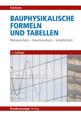 Abbildung von Hohmann | Bauphysikalische Formeln und Tabellen | 5. Auflage | 2024 | beck-shop.de