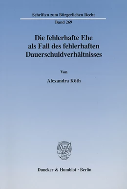 Abbildung von Köth | Die fehlerhafte Ehe als Fall des fehlerhaften Dauerschuldverhältnisses. | 1. Auflage | 2002 | 269 | beck-shop.de