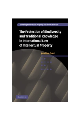 Abbildung von Curci | The Protection of Biodiversity and Traditional Knowledge in International Law of Intellectual Property | 1. Auflage | 2009 | 12 | beck-shop.de