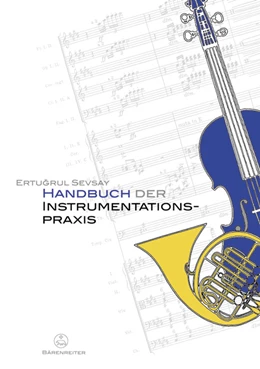 Abbildung von Sevsay | Handbuch der Instrumentationspraxis | 1. Auflage | 2005 | beck-shop.de