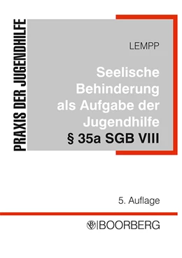 Abbildung von Lempp | Die seelische Behinderung bei Kindern und Jugendlichen als Aufgabe der Jugendhilfe | 5. Auflage | 2005 | beck-shop.de